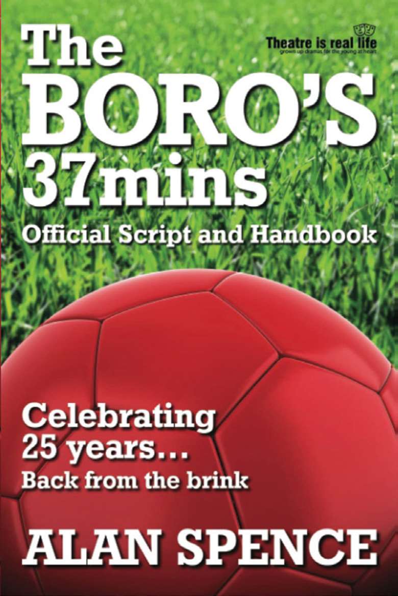  
The Boro's 37 Mins by Alan Spence
